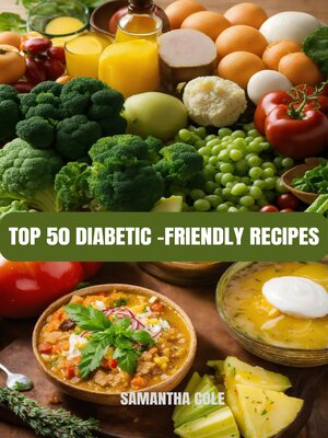 cover image of TOP 50 DIABETIC -FRIENDLY RECIPES